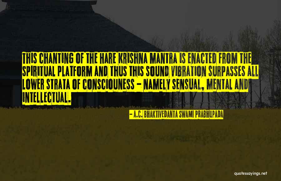 Sound Vibration Quotes By A.C. Bhaktivedanta Swami Prabhupada Sound Vibration Quotes By A.C. Bhaktivedanta Swami Prabhupada