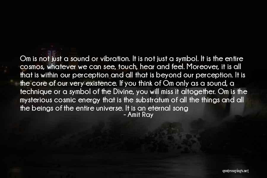 Sound Vibration Quotes By Amit Ray