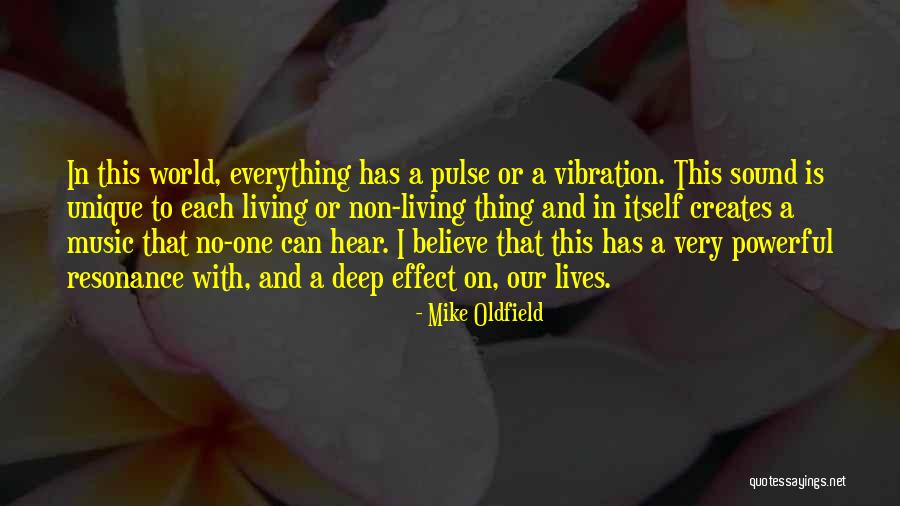 Sound Vibration Quotes By Mike Oldfield Sound Vibration Quotes By Mike Oldfield