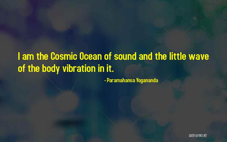 Sound Vibration Quotes By Paramahansa Yogananda Sound Vibration Quotes By Paramahansa Yogananda