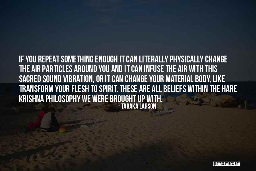 Sound Vibration Quotes By Taraka Larson