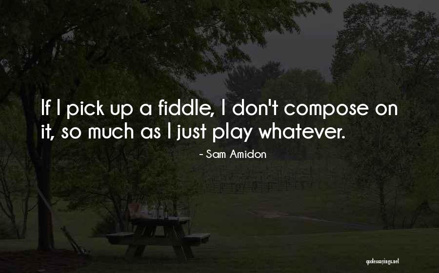 Soundararajan Singer Quotes By Sam Amidon Soundararajan Singer Quotes By Sam Amidon