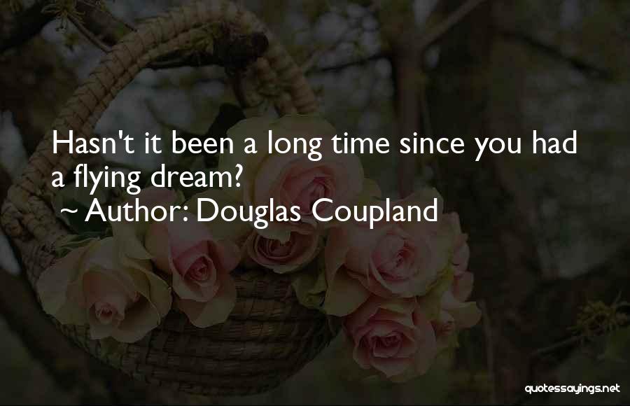 Soundboards Quotes By Douglas Coupland