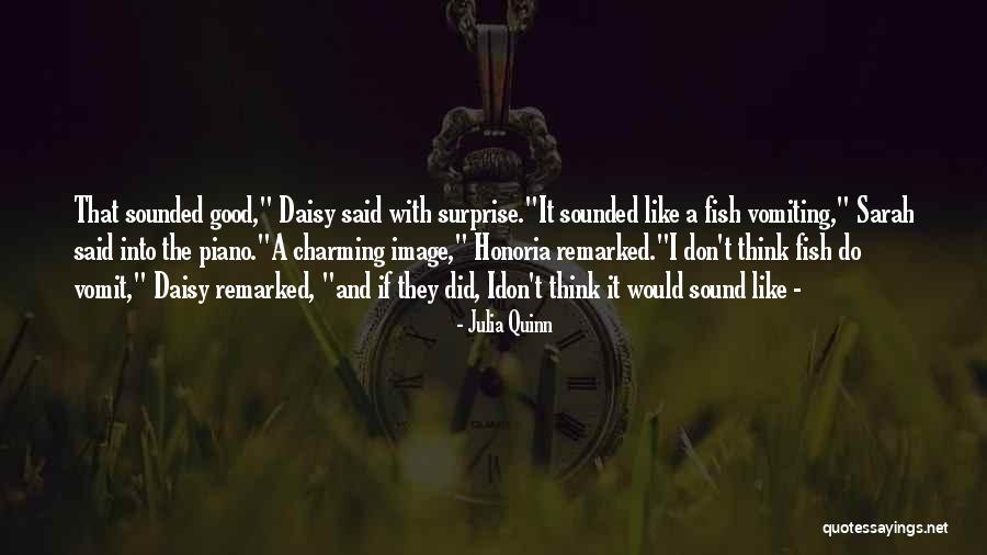 Sounded Good Quotes By Julia Quinn Sounded Good Quotes By Julia Quinn