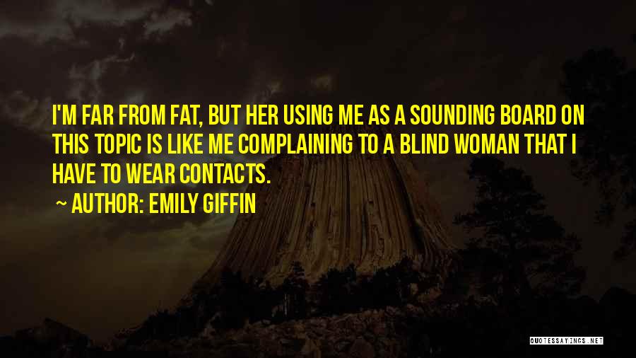 Sounding Board Quotes By Emily Giffin