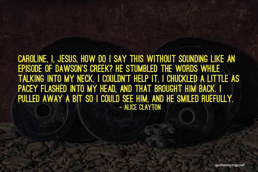Sounding Out Words Quotes By Alice Clayton Sounding Out Words Quotes By Alice Clayton