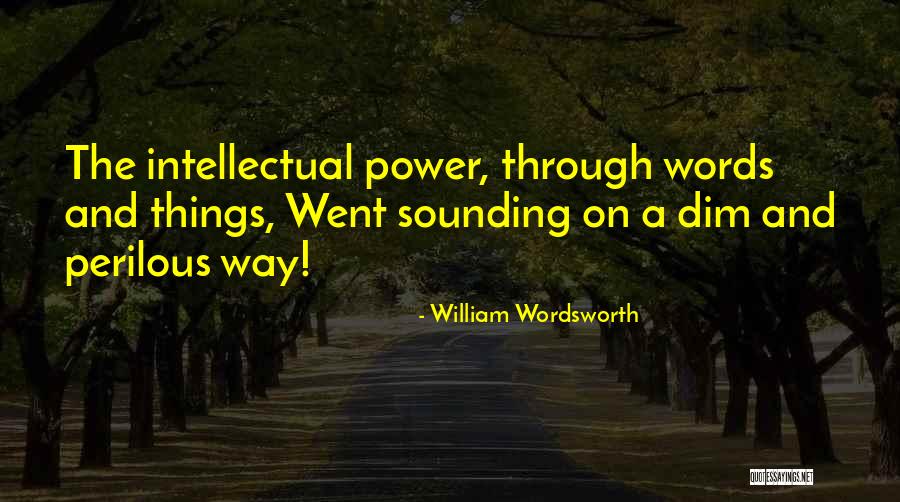 Sounding Out Words Quotes By William Wordsworth Sounding Out Words Quotes By William Wordsworth