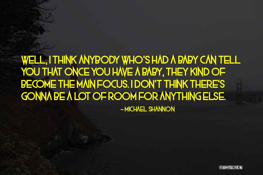 Sounding Videos Quotes By Michael Shannon