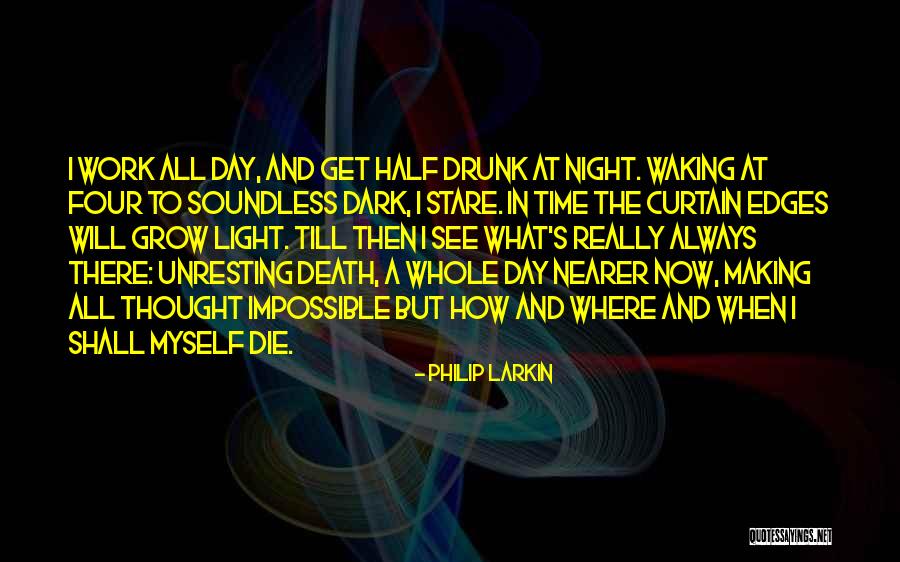 Soundless Quotes By Philip Larkin Soundless Quotes By Philip Larkin