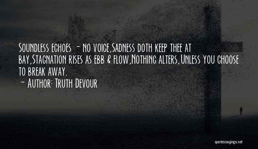 Soundless Voice Quotes By Truth Devour