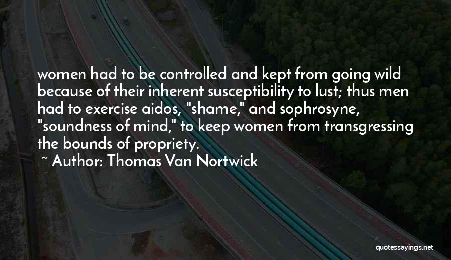 Soundness Of Mind Quotes By Thomas Van Nortwick