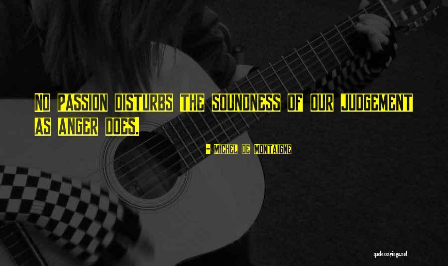 Soundness Quotes By Michel De Montaigne Soundness Quotes By Michel De Montaigne