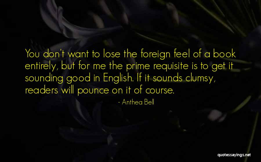 Sounds Good To Me Quotes By Anthea Bell