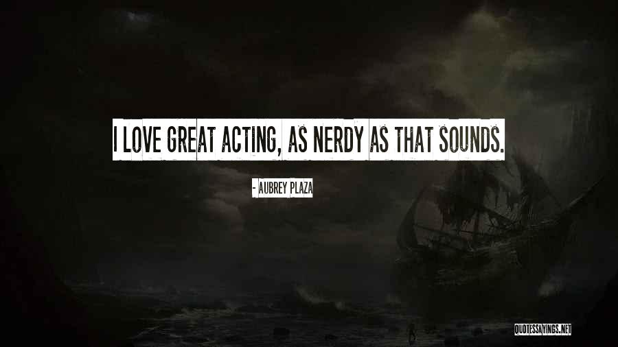 Sounds Great Quotes By Aubrey Plaza Sounds Great Quotes By Aubrey Plaza