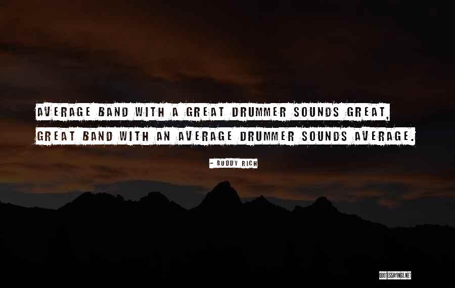 Sounds Great Quotes By Buddy Rich Sounds Great Quotes By Buddy Rich