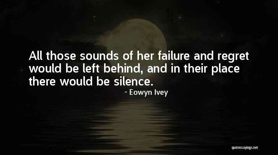 Sounds Of Silence Quotes By Eowyn Ivey Sounds Of Silence Quotes By Eowyn Ivey