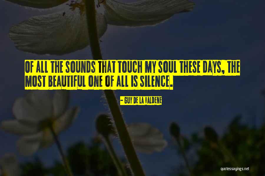 Sounds Of Silence Quotes By Guy De La Valdene Sounds Of Silence Quotes By Guy De La Valdene