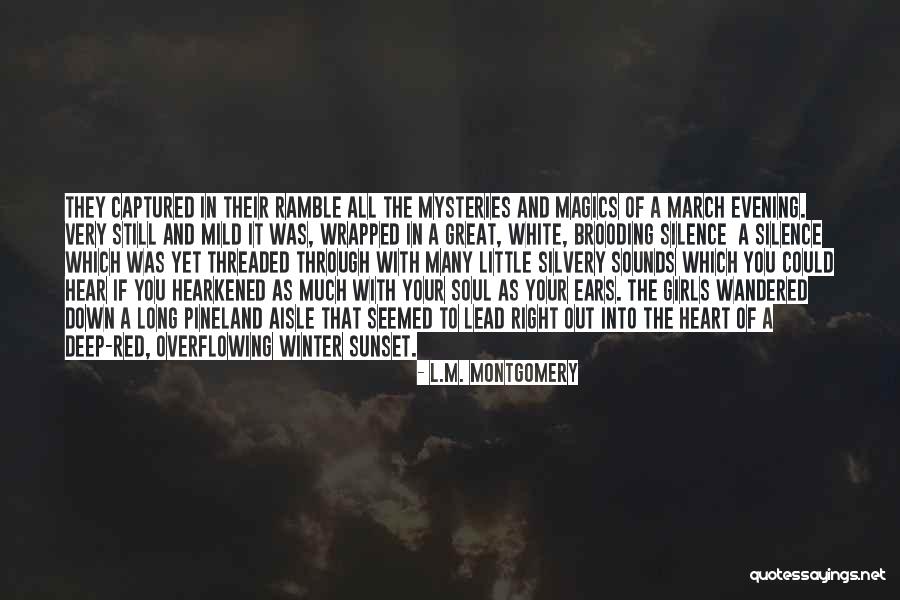 Sounds Of Silence Quotes By L.M. Montgomery Sounds Of Silence Quotes By L.M. Montgomery