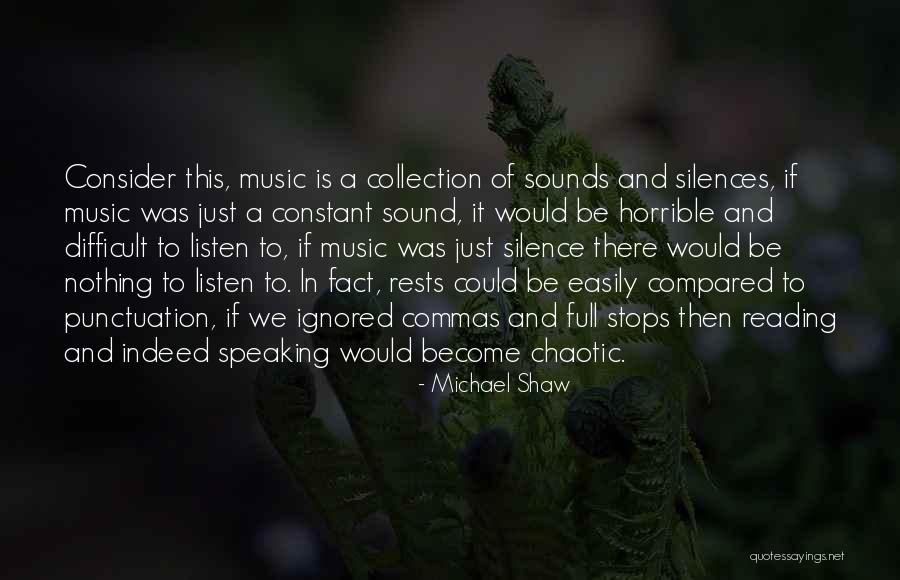 Sounds Of Silence Quotes By Michael Shaw Sounds Of Silence Quotes By Michael Shaw