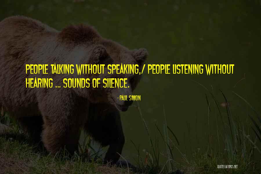 Sounds Of Silence Quotes By Paul Simon Sounds Of Silence Quotes By Paul Simon