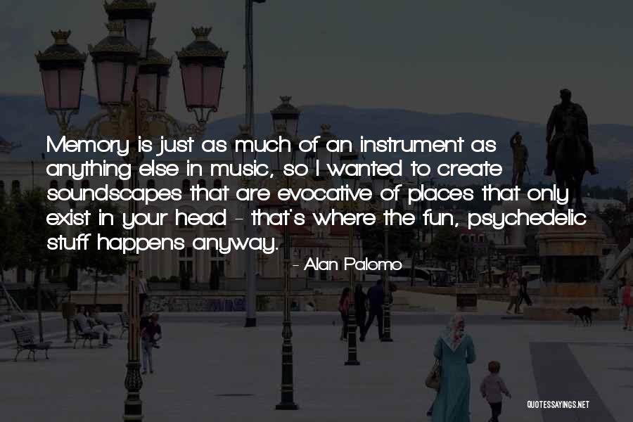 Soundscapes Music Quotes By Alan Palomo Soundscapes Music Quotes By Alan Palomo