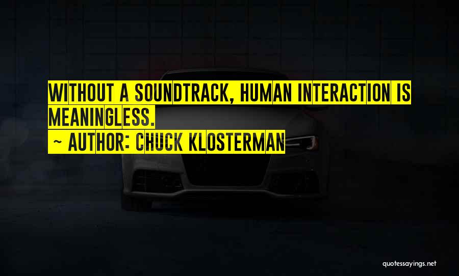 Soundtrack Quotes By Chuck Klosterman