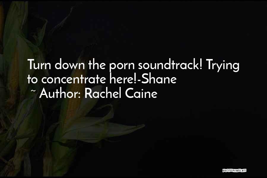 Soundtrack Quotes By Rachel Caine