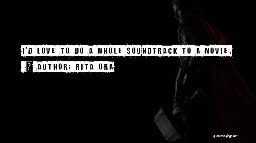 Soundtrack Quotes By Rita Ora