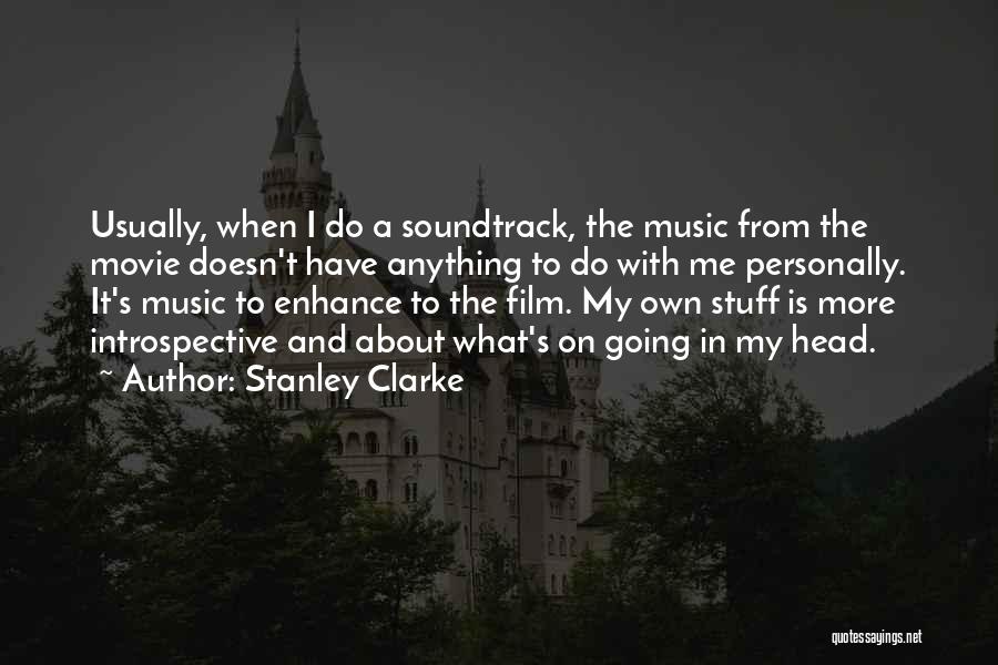 Soundtrack Quotes By Stanley Clarke