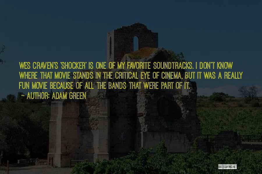 Soundtracks Quotes By Adam Green
