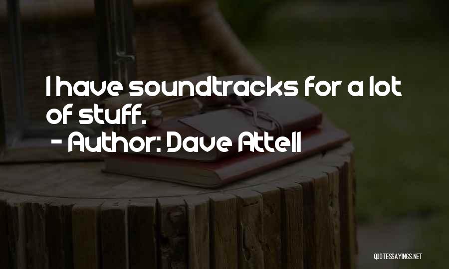 Soundtracks Quotes By Dave Attell