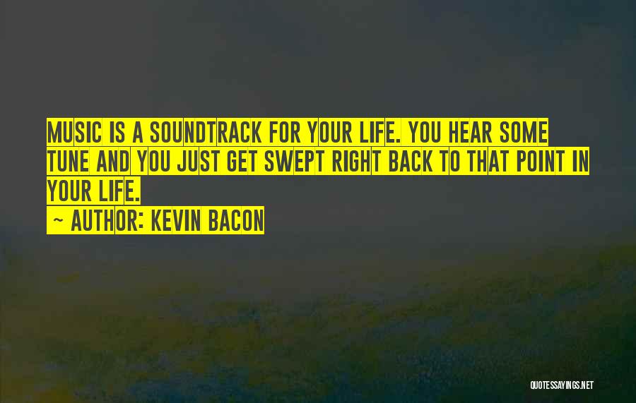 Soundtracks Quotes By Kevin Bacon