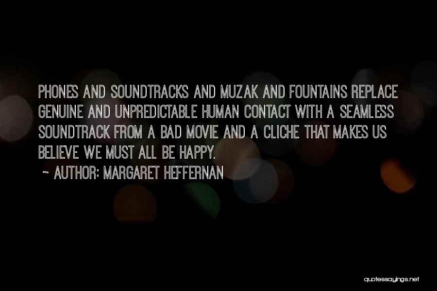 Soundtracks Quotes By Margaret Heffernan