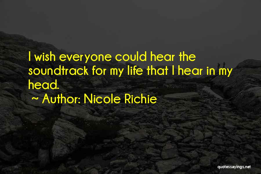 Soundtracks Quotes By Nicole Richie