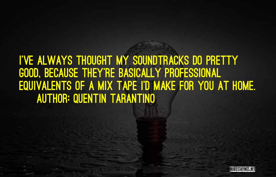 Soundtracks Quotes By Quentin Tarantino