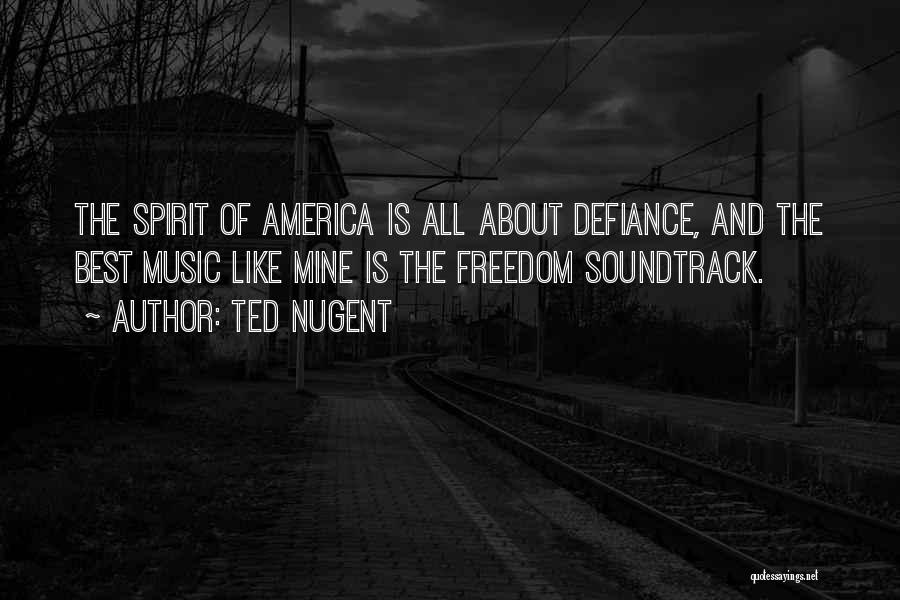 Soundtracks Quotes By Ted Nugent