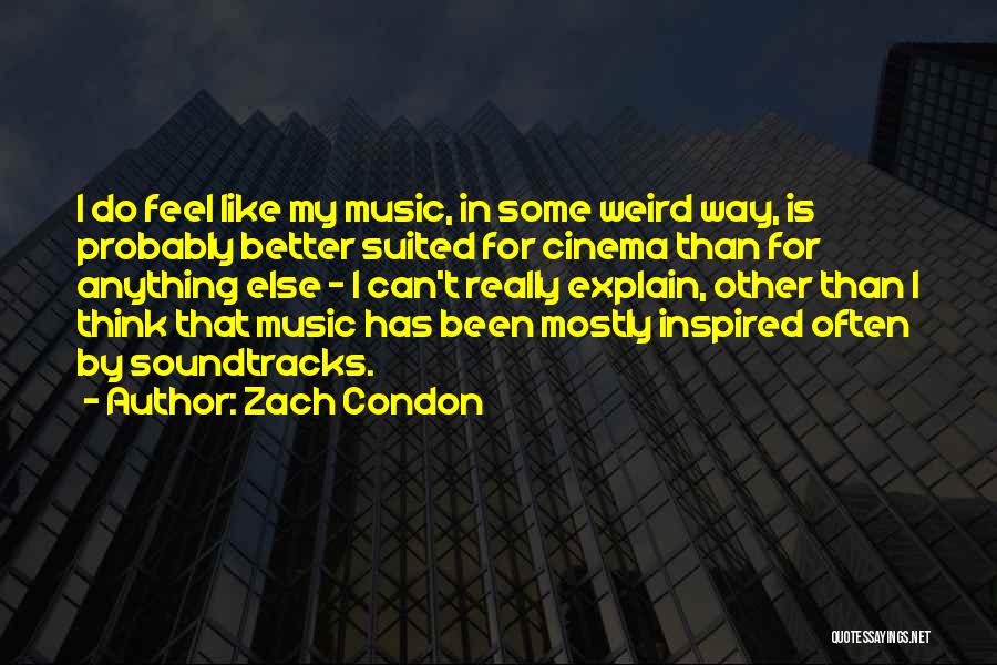 Soundtracks Quotes By Zach Condon