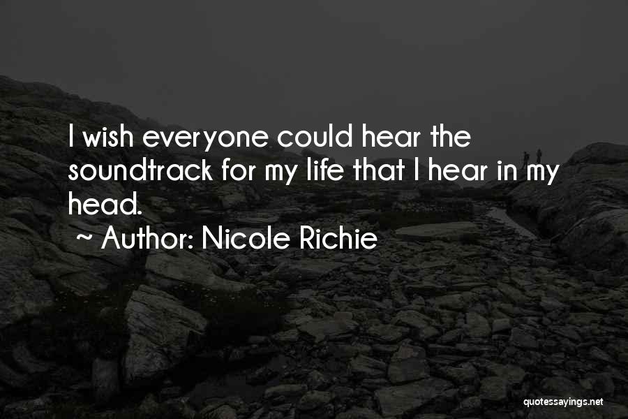 Soundtracks To Life Quotes By Nicole Richie