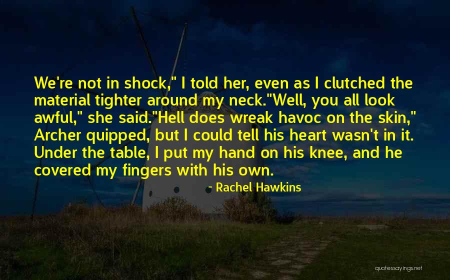 Soungalo Ouattara Quotes By Rachel Hawkins Soungalo Ouattara Quotes By Rachel Hawkins