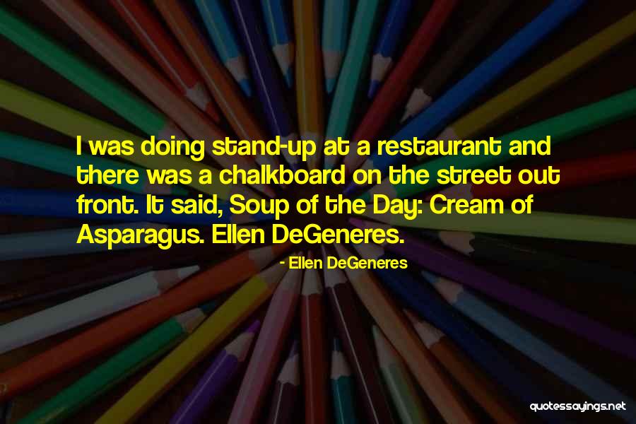 Soup Day Quotes By Ellen DeGeneres Soup Day Quotes By Ellen DeGeneres