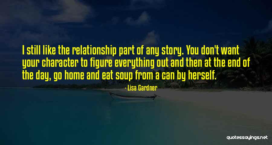Soup Day Quotes By Lisa Gardner Soup Day Quotes By Lisa Gardner