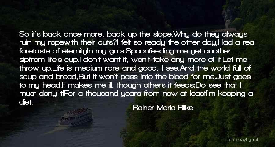 Soup Day Quotes By Rainer Maria Rilke Soup Day Quotes By Rainer Maria Rilke