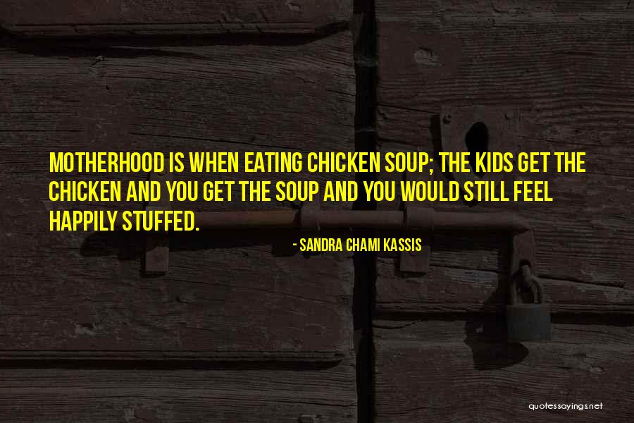 Soup Day Quotes By Sandra Chami Kassis Soup Day Quotes By Sandra Chami Kassis