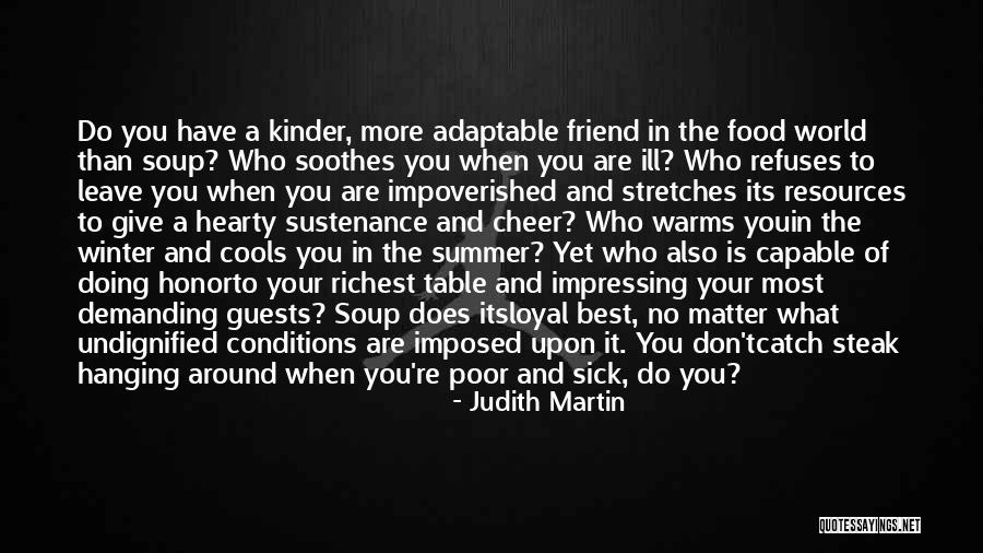 Soup In Winter Quotes By Judith Martin Soup In Winter Quotes By Judith Martin