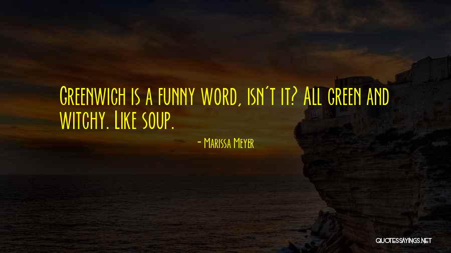 Soup It Quotes By Marissa Meyer Soup It Quotes By Marissa Meyer