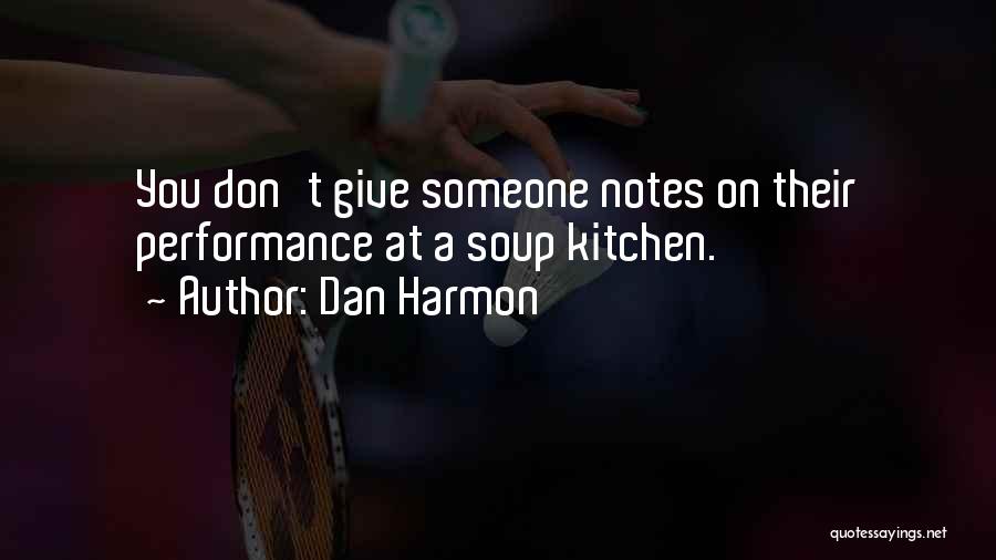 Soup Kitchens Quotes By Dan Harmon