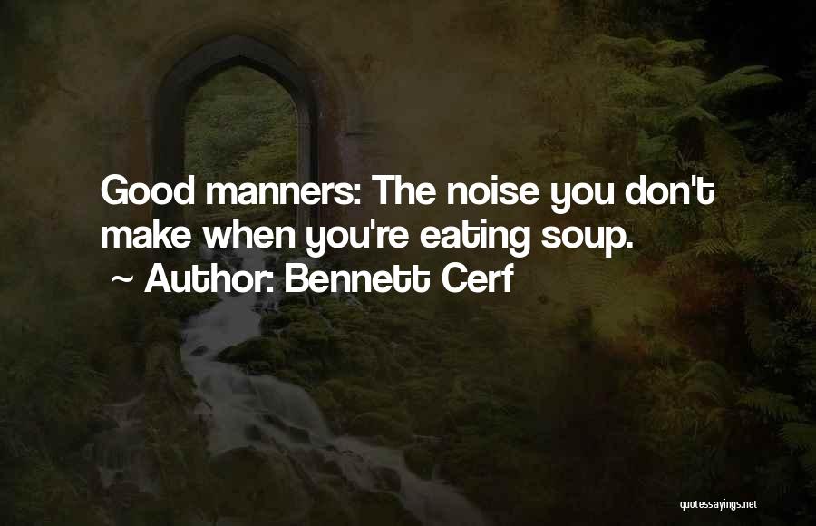 Soup Quotes By Bennett Cerf