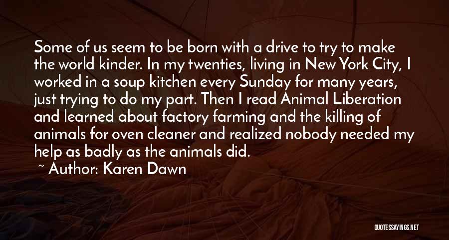 Soup Quotes By Karen Dawn