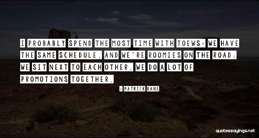 Soupcan Tavat Quotes By Patrick Kane Soupcan Tavat Quotes By Patrick Kane
