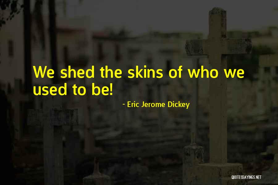 Soupeysajk Quotes By Eric Jerome Dickey